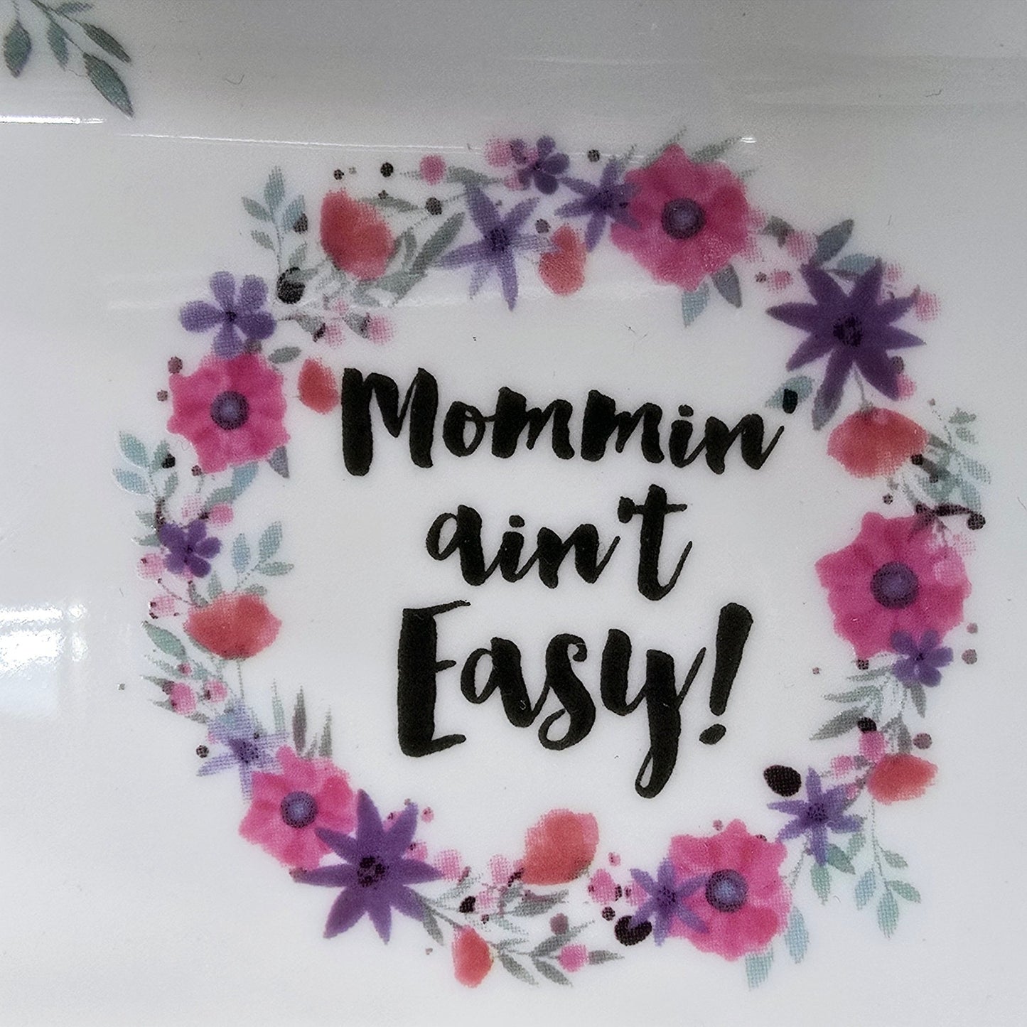 Mommin' Ain't Easy Porcelain Trinket Dish