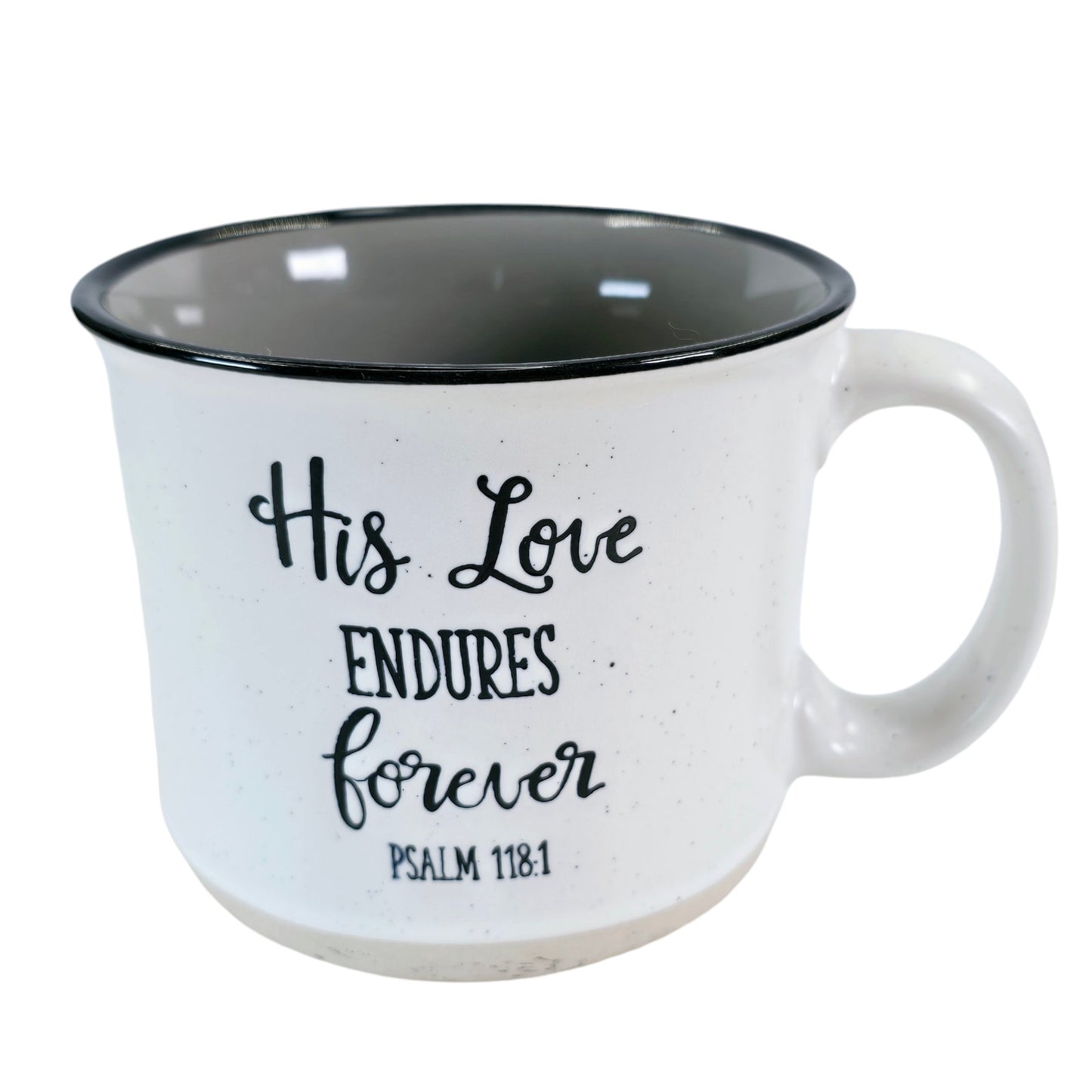 His Love Endures Forever Scripture Mug, Inspirational Coffee Mug Psalm 118:1