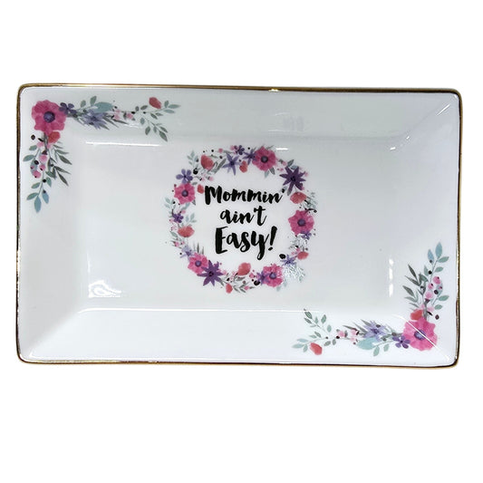 Mommin' Ain't Easy Porcelain Trinket Dish