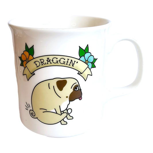 Genuine Fred Muggin' Out, Draggin Pug Mug Coffee Mug