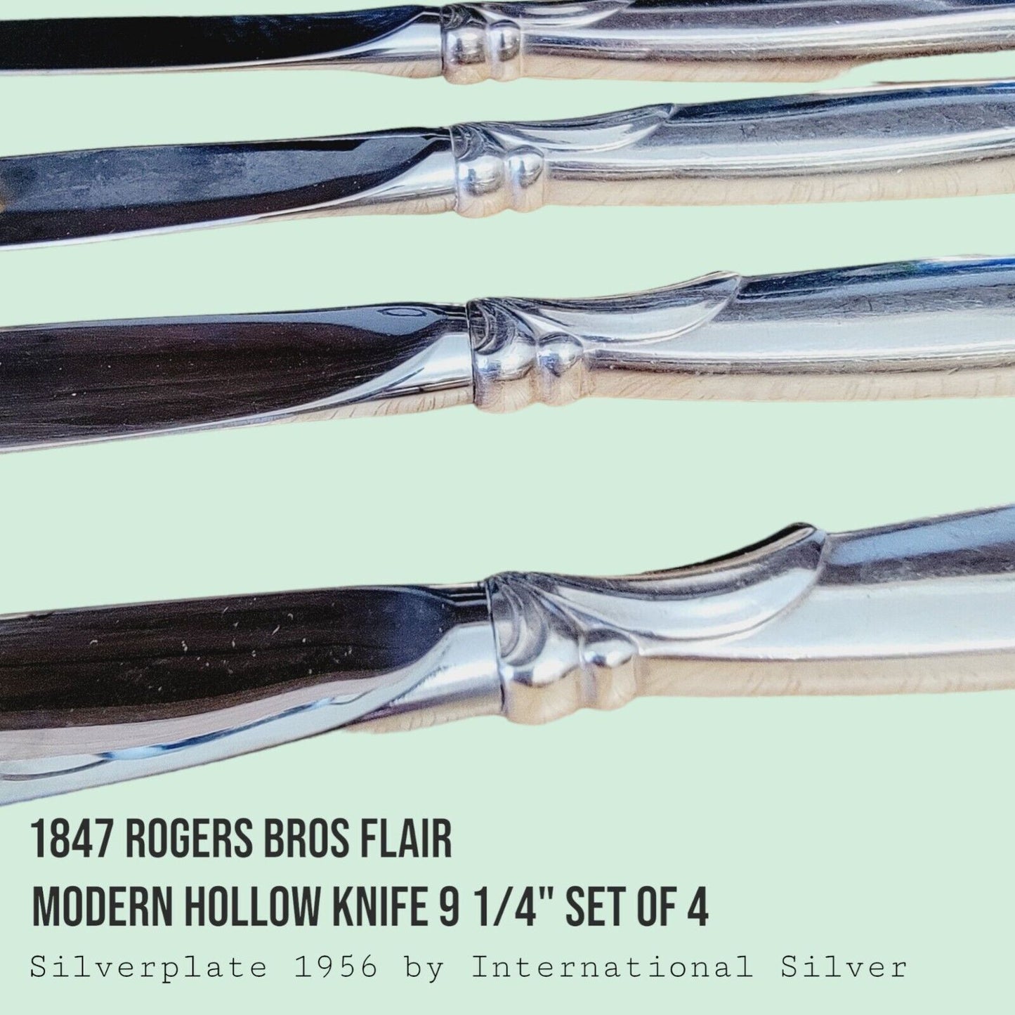 Vintage 1847 Rogers Bros FLAIR Silverplate Dinner Knives 9 1/4" MCM SET of 4
