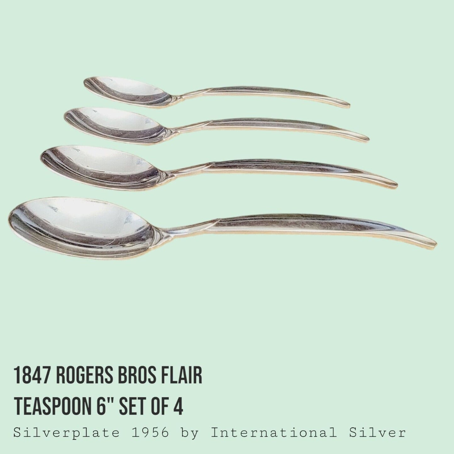 Vintage 1847 Rogers Bros FLAIR Silverplate Teaspoons 6" MCM SET of 4