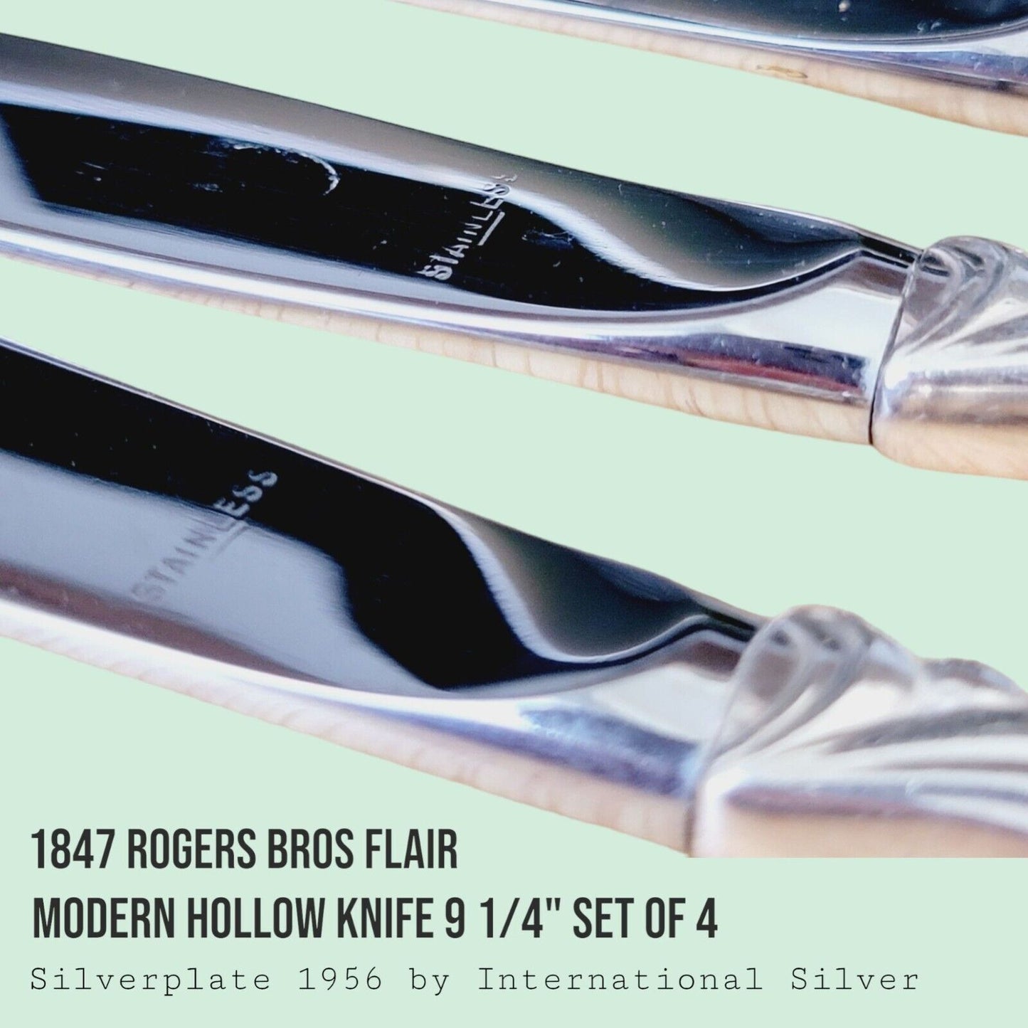 Flair by 1847 Rogers Bros IS 1956 Modern Hollow Knife 9 1/4" SET of 4