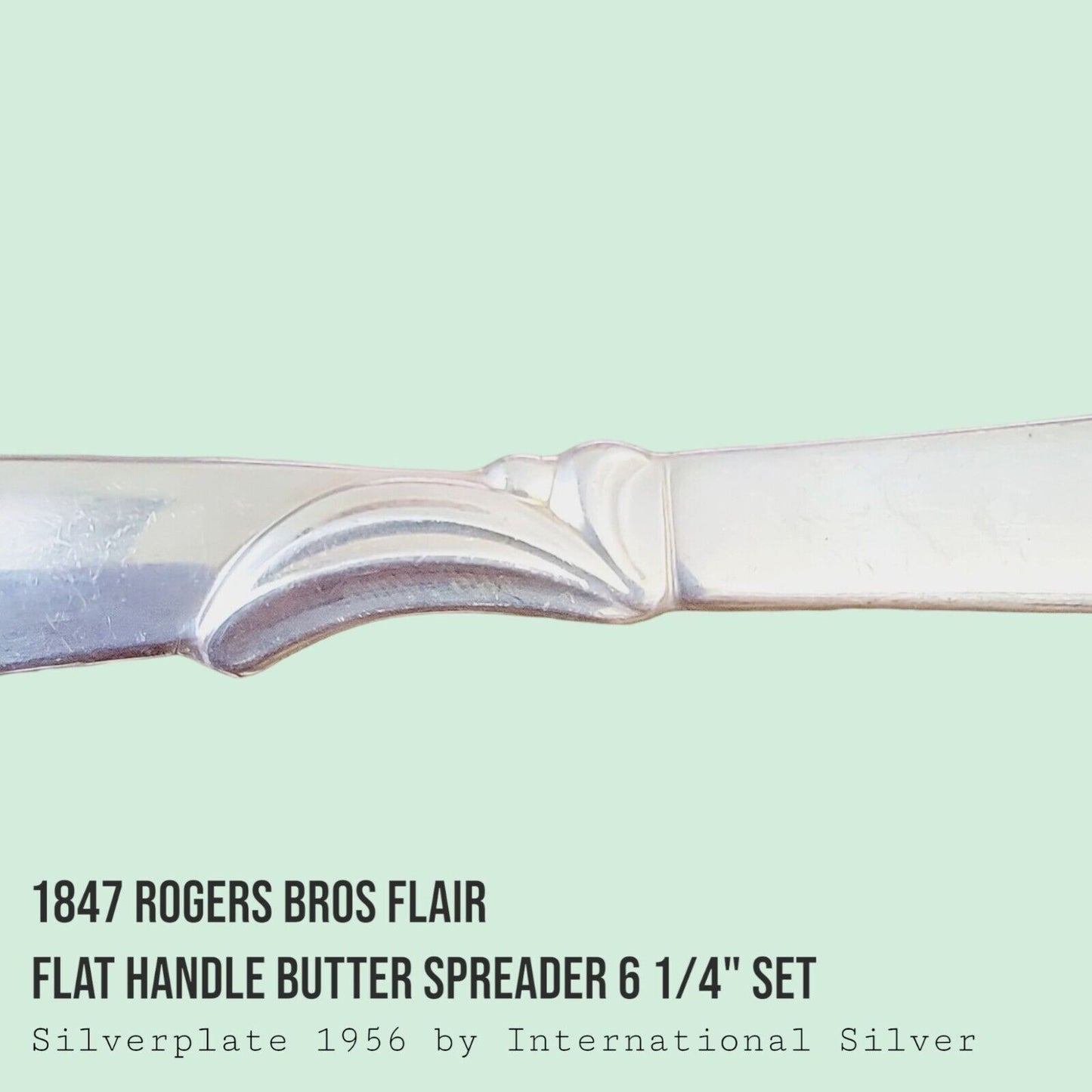 Flair by 1847 Rogers Bros IS 1956 Flat Handle Butter Spreader SET of 4